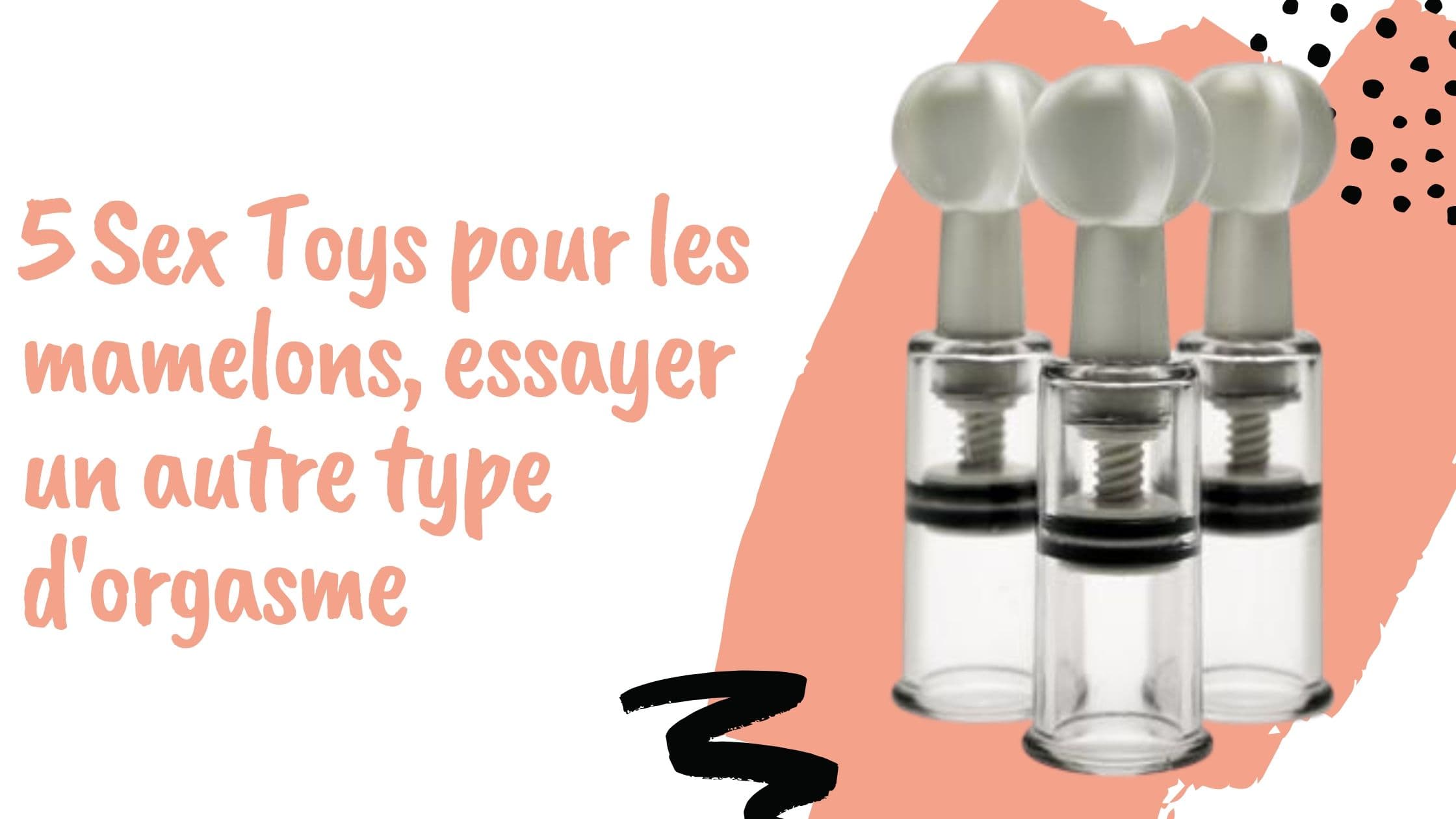 5 SexToys pour les mamelons, essayer un autre type d'orgasme