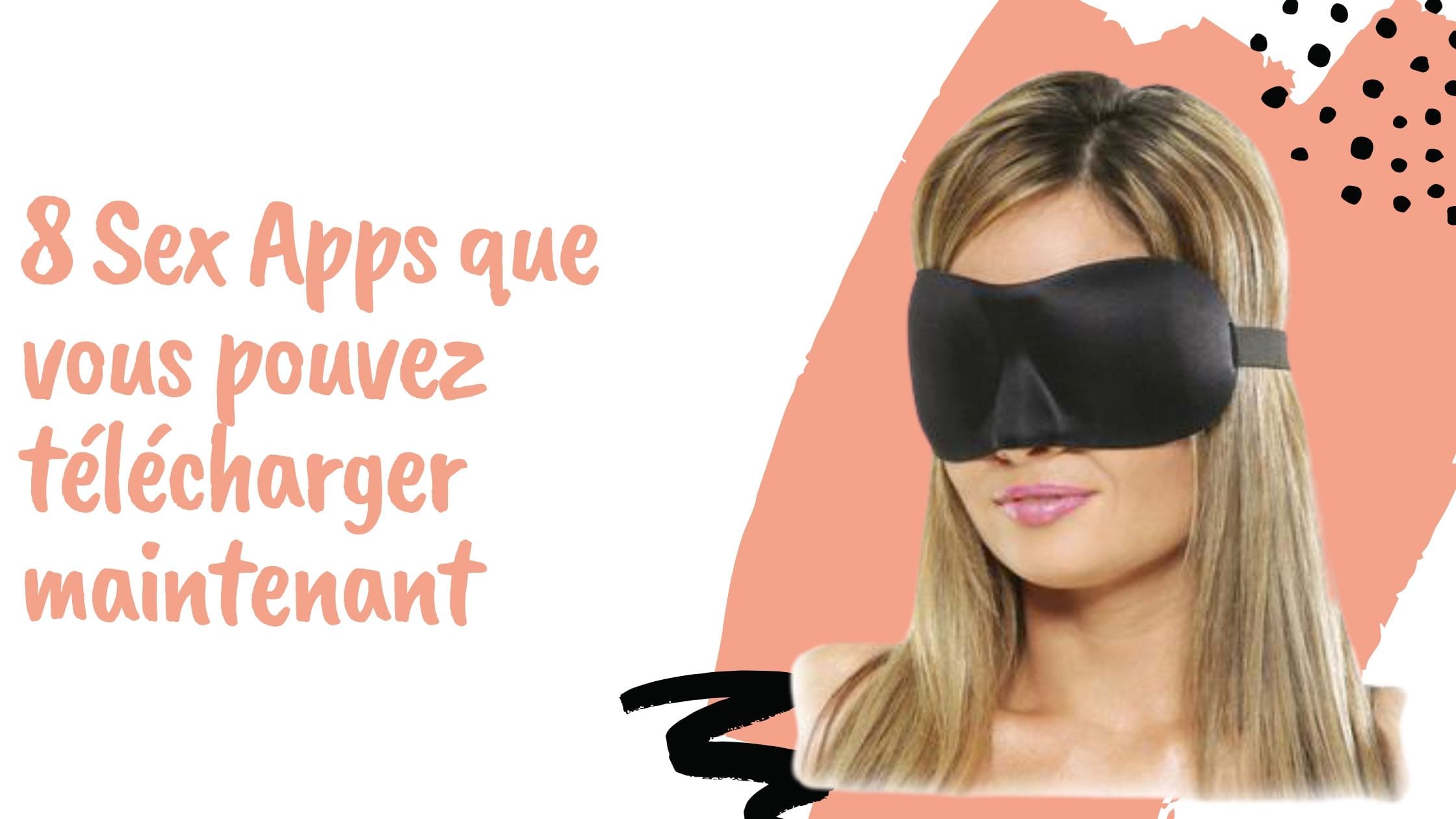8 Sex Apps que vous pouvez télécharger maintenant