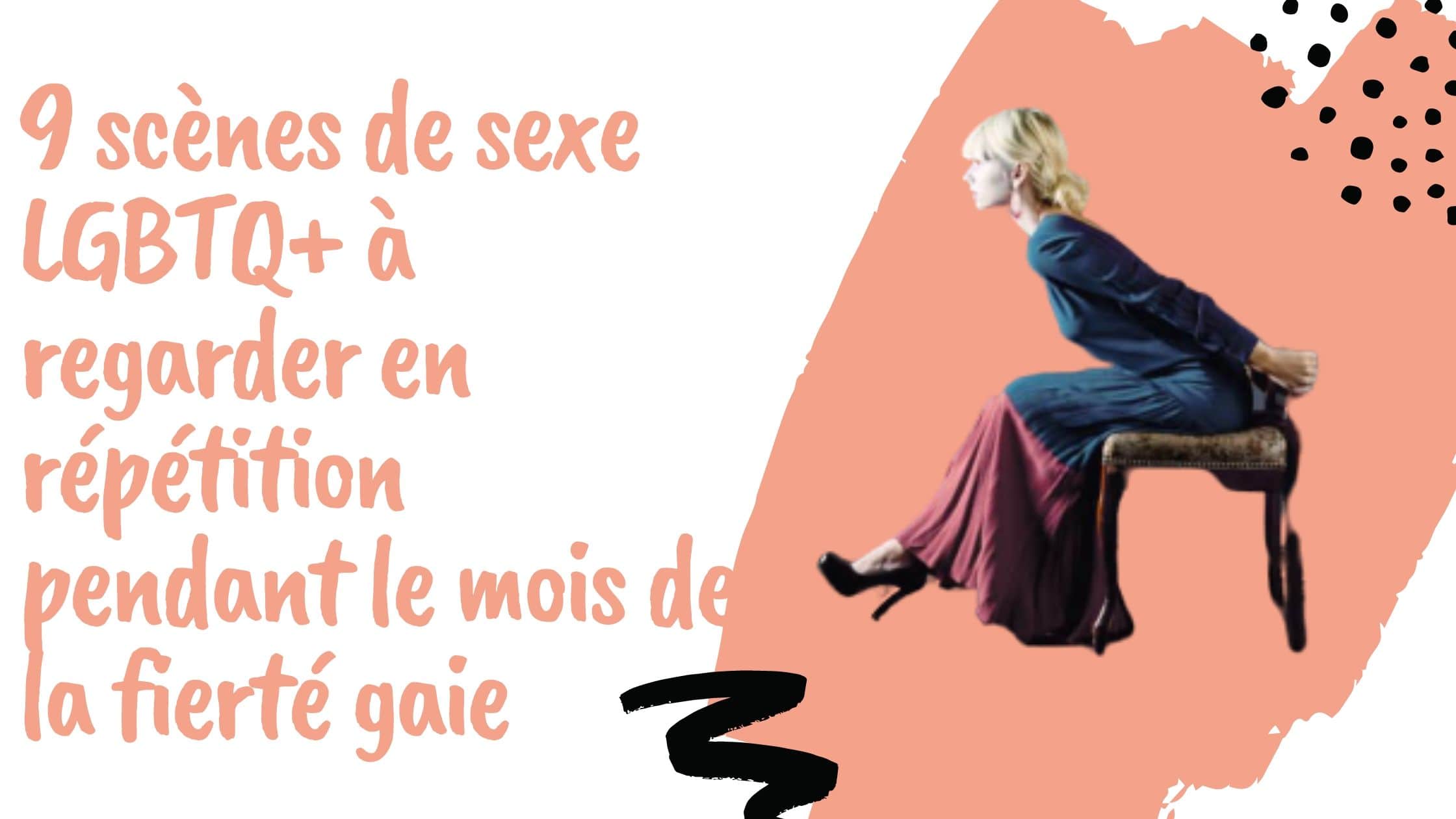 9 scènes de sexe LGBTQ+ à regarder en répétition pendant le mois de la fierté gaie
