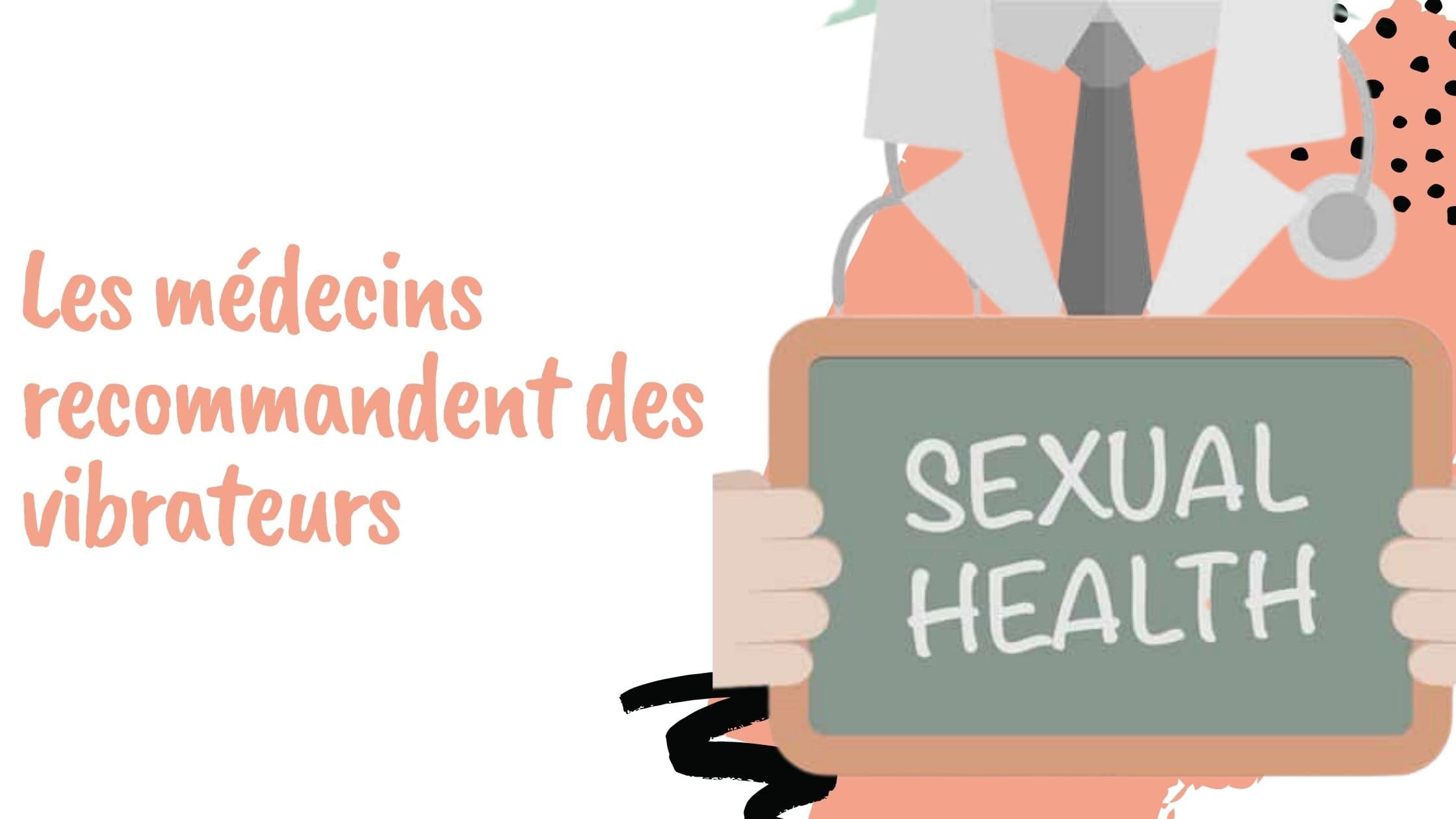 Les médecins recommandent des vibrateurs