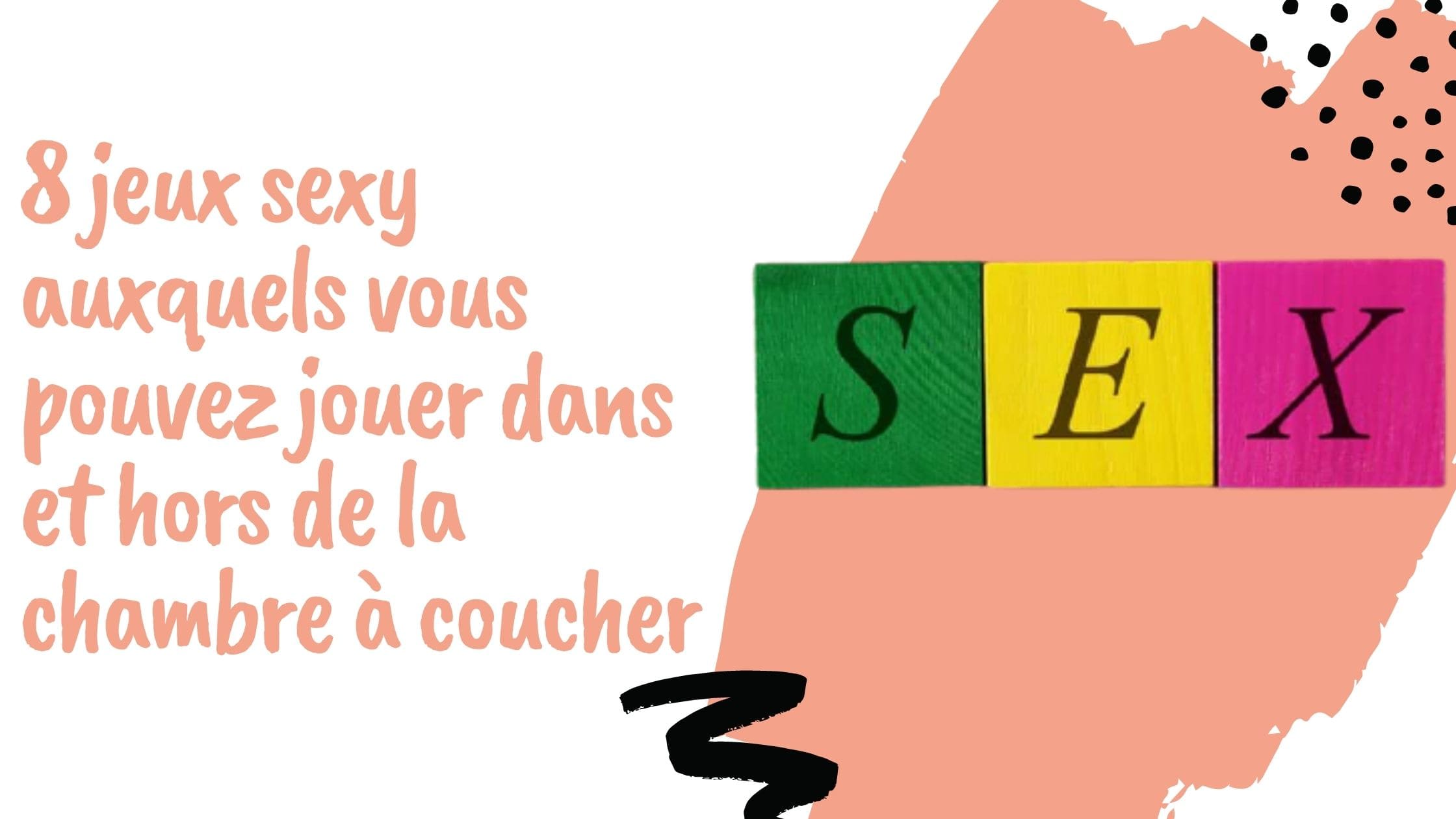 8 jeux sexy auxquels vous pouvez jouer dans et hors de la chambre à coucher