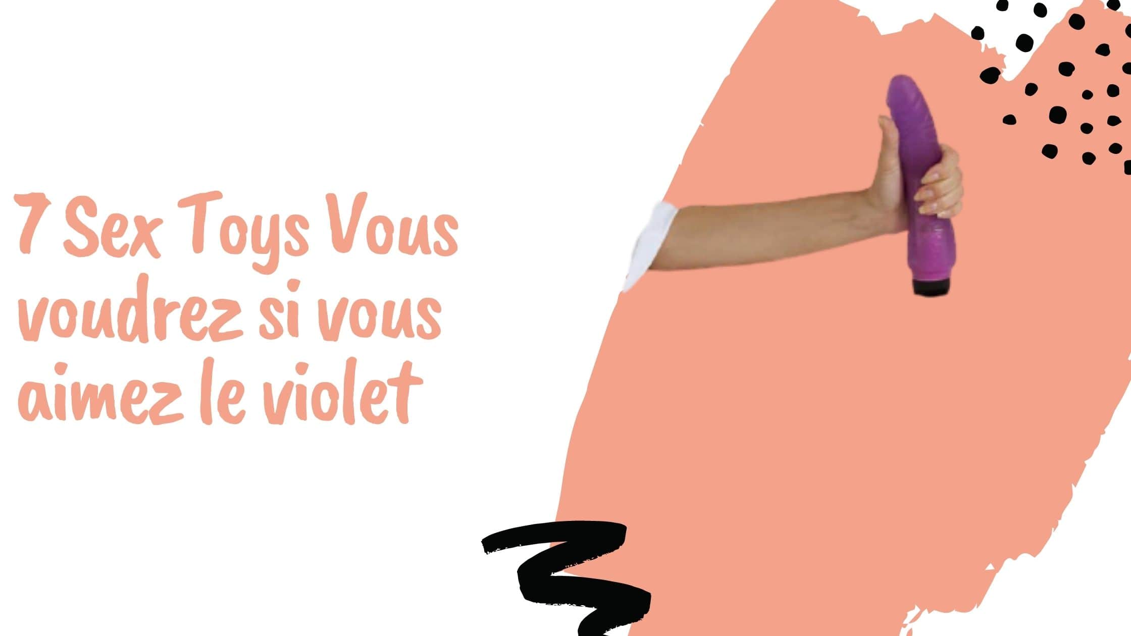 7 Sex Toys Vous voudrez si vous aimez le violet