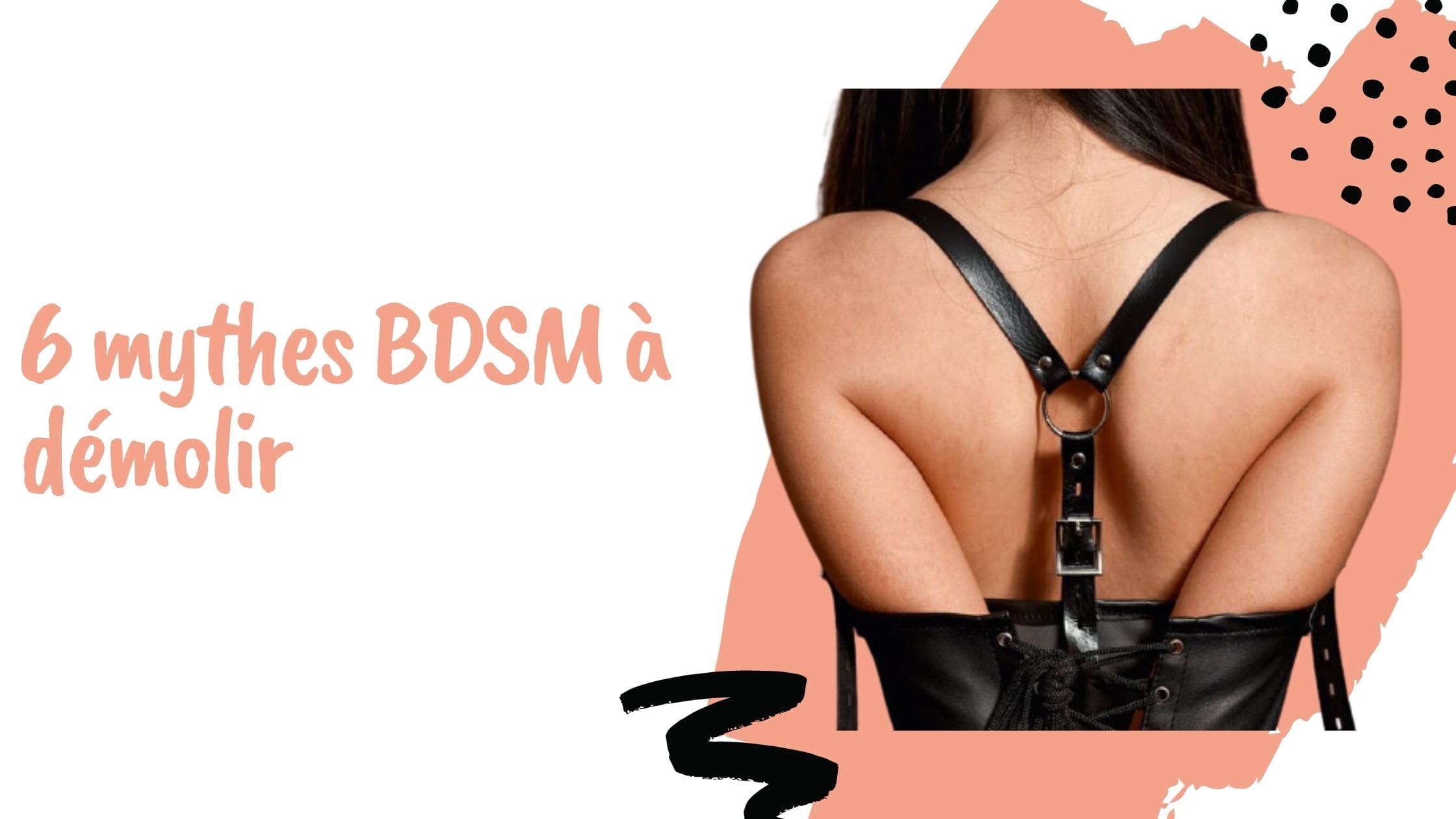 6 mythes BDSM à démolir