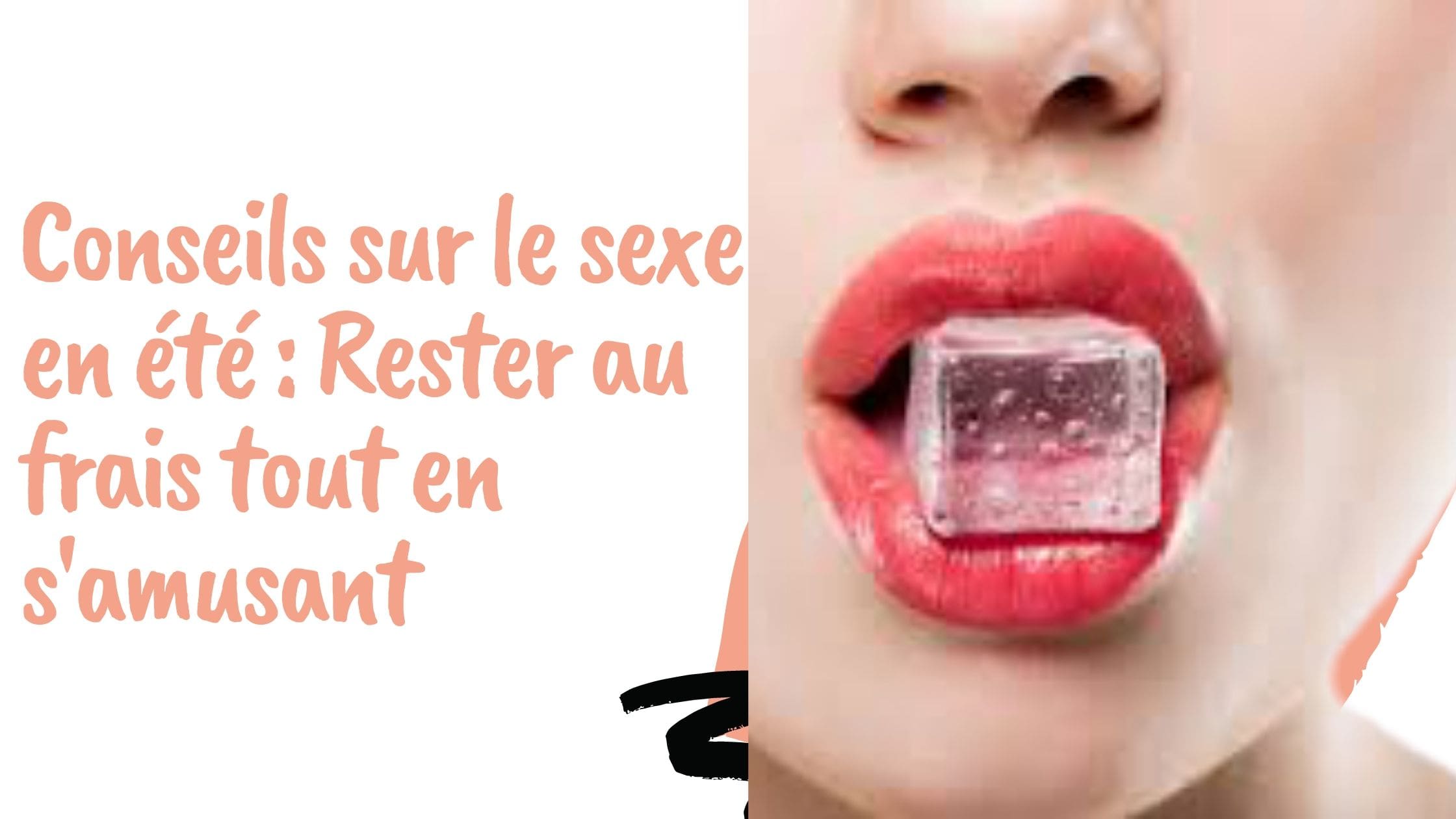 Conseils sur le sexe en été : Rester au frais tout en s'amusant