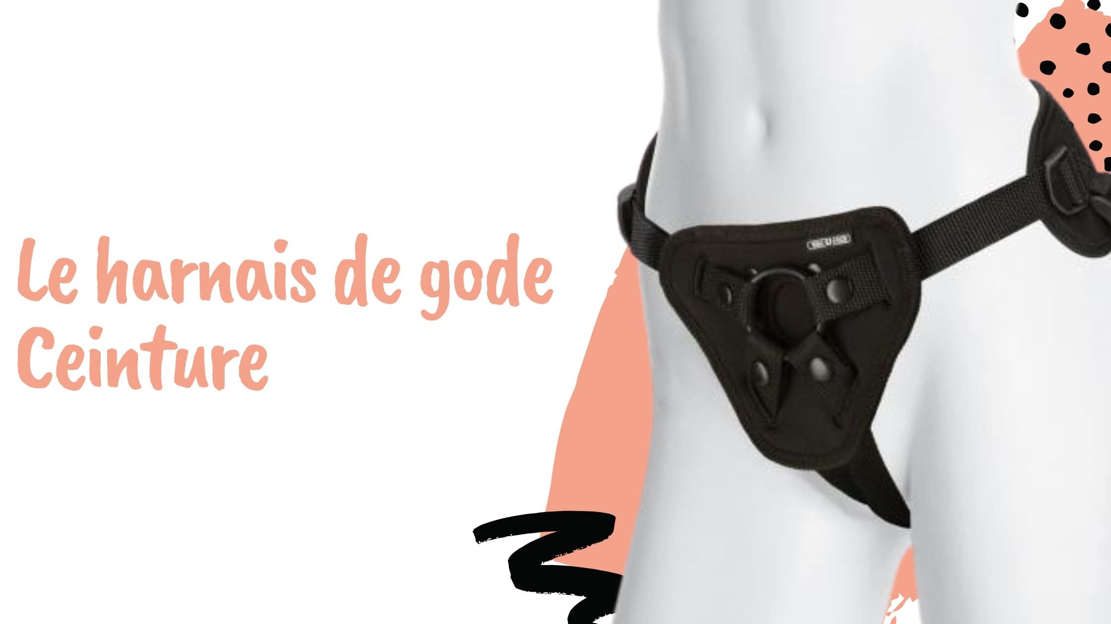 Le harnais de gode Ceinture