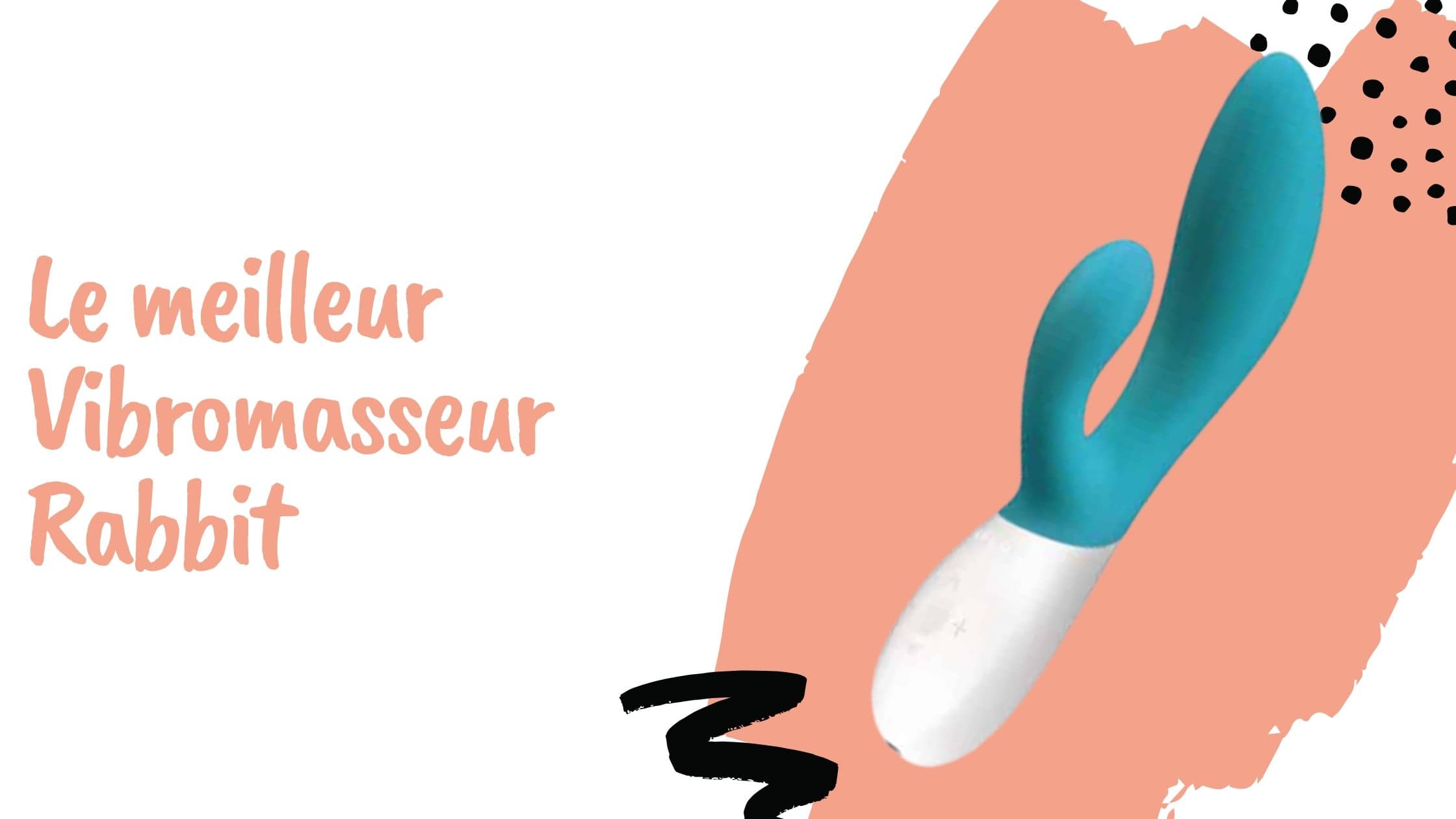 Le meilleur Vibromasseur Rabbit