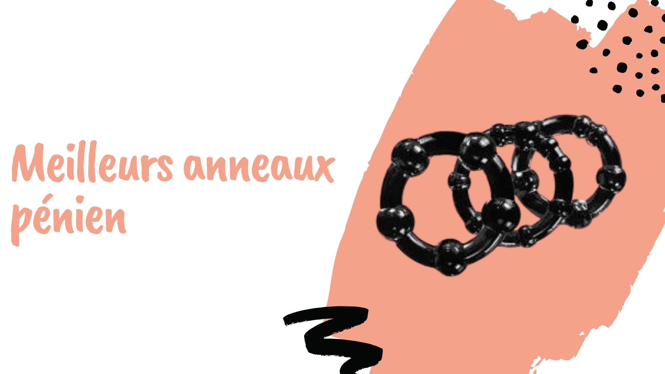 Meilleurs anneaux pénien
