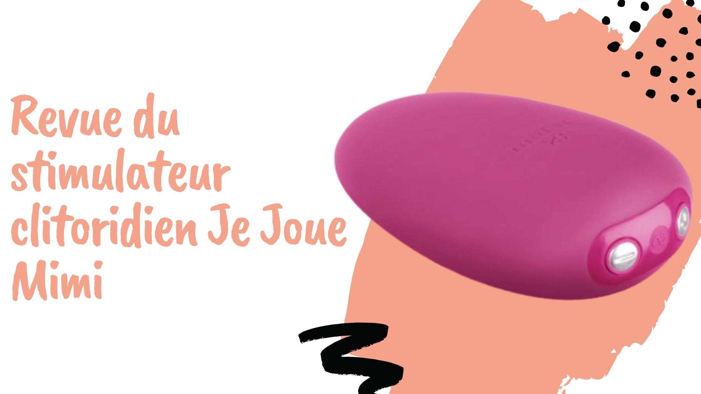 Revue du stimulateur clitoridien Je Joue Mimi