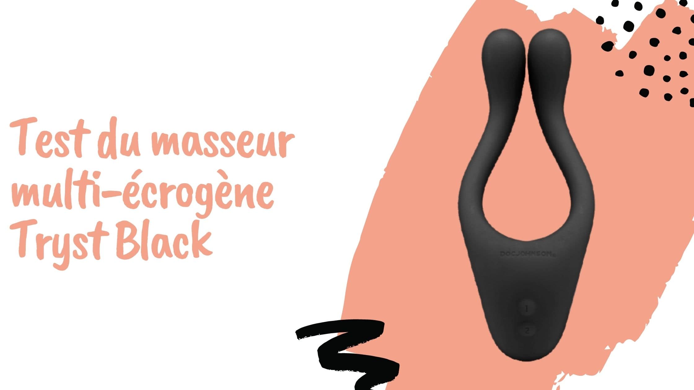 Test du masseur multi-écrogène Tryst Black